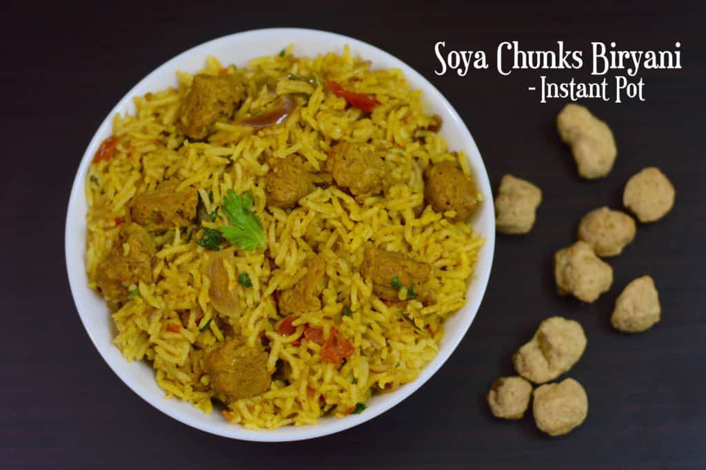 Instant Pot Soya Chunks Biryani - indian veggie delight Instant Pot Soya Chunks Biryani - indian veggie delight