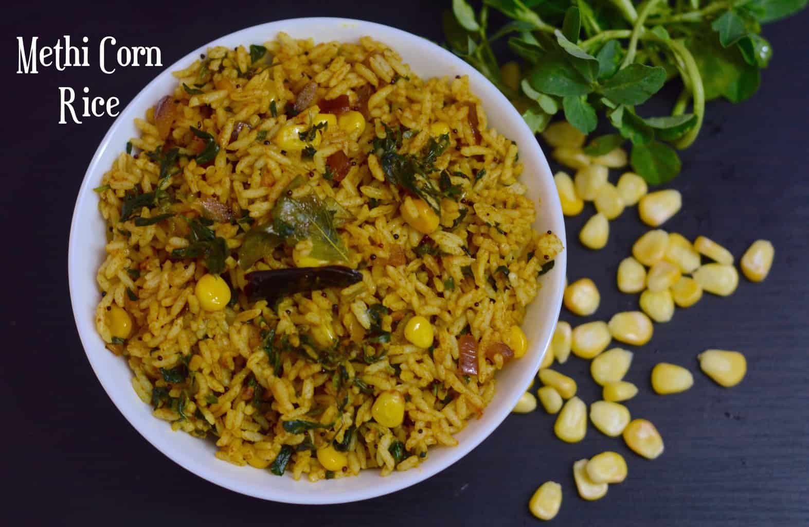 Methi Corn Rice|Karnataka Style Menthya Rice