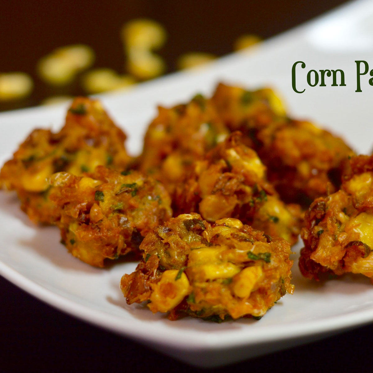 Corn Pakoda (Deep & Air Fryer) Indian Veggie Delight