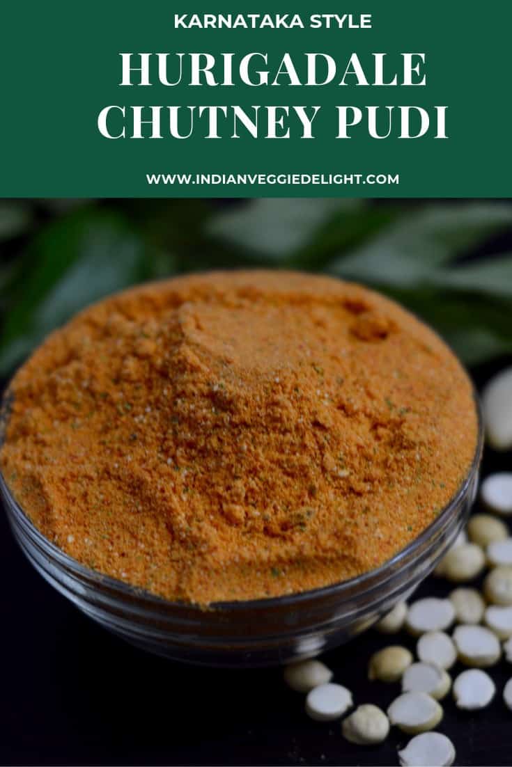 Hurigadale Chutney Pudi Indian Veggie Delight