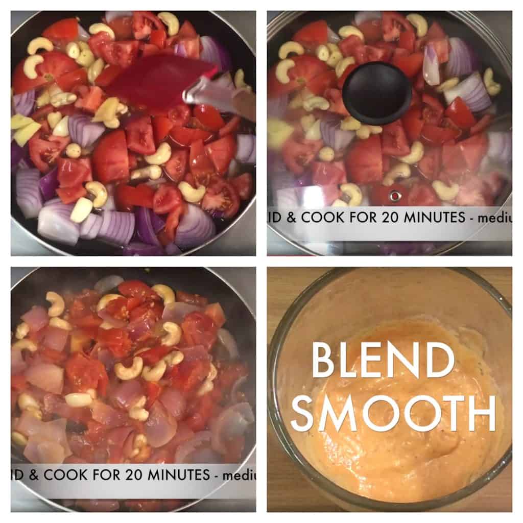 cook onion ,tomatoes ,cashews for 20 minutes