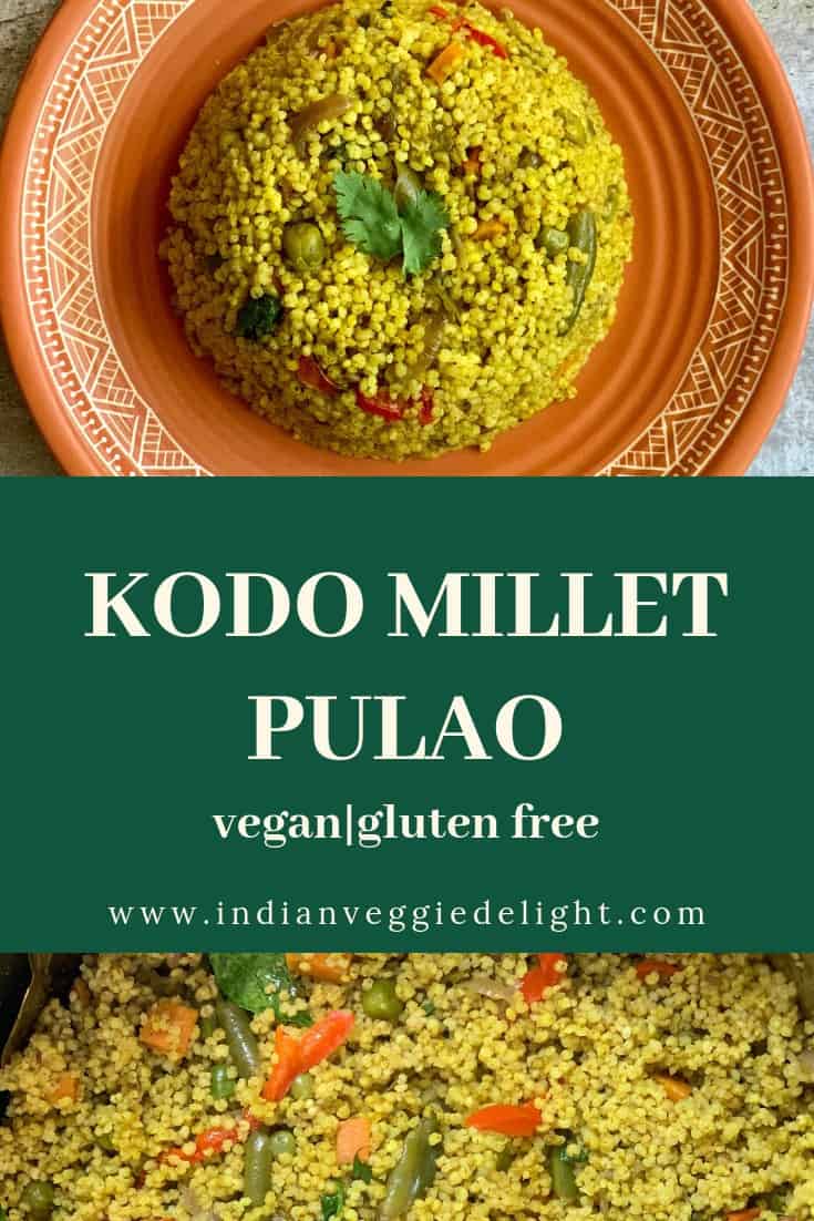 Millet Pulao Recipe (Kodo Millet Pulao) Indian Veggie Delight