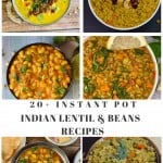 Indian Lentil & Beans Instant Pot Recipes