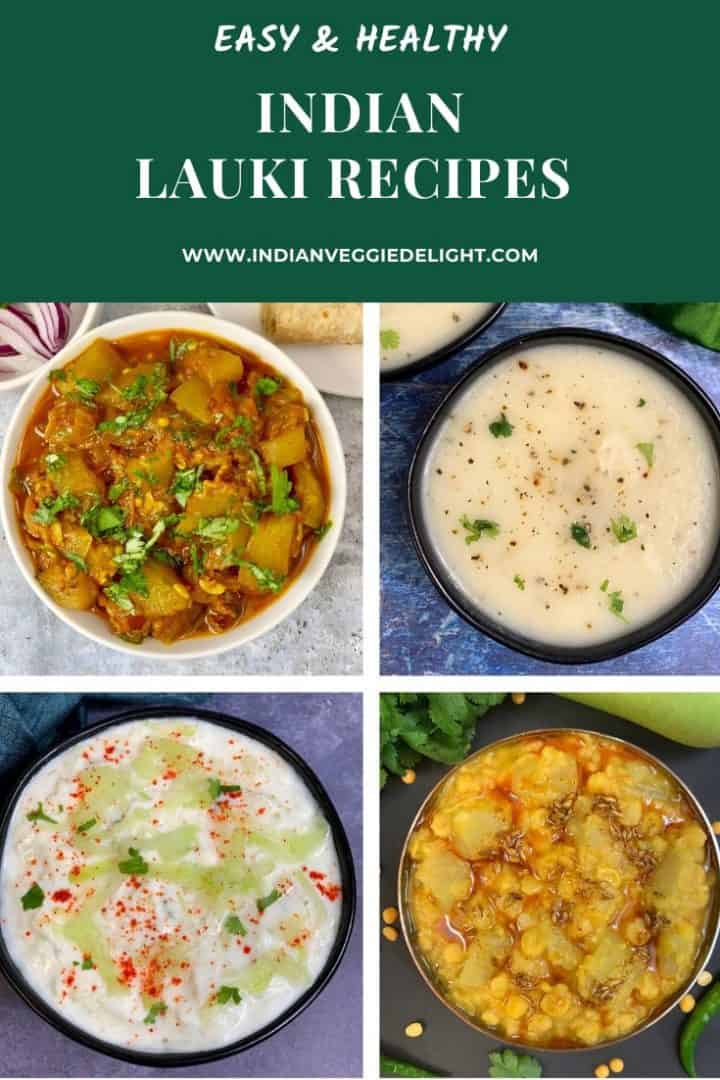 Indian Lauki Recipes (Bottle Gourd Recipes) - Indian Veggie Delight