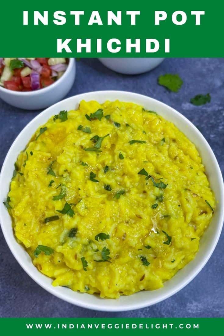 Khichdi (Rice and Lentil Porridge) - Instant Pot - Indian Veggie Delight