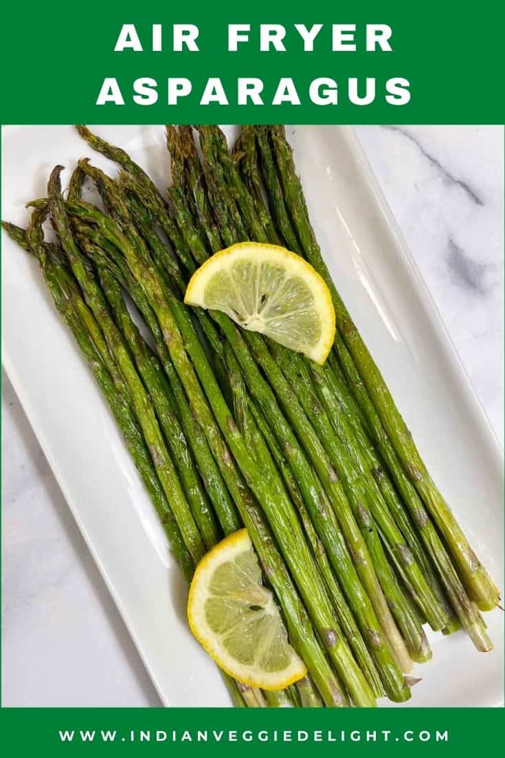 Air Fryer Asparagus (Perfect & Easy) - Indian Veggie Delight