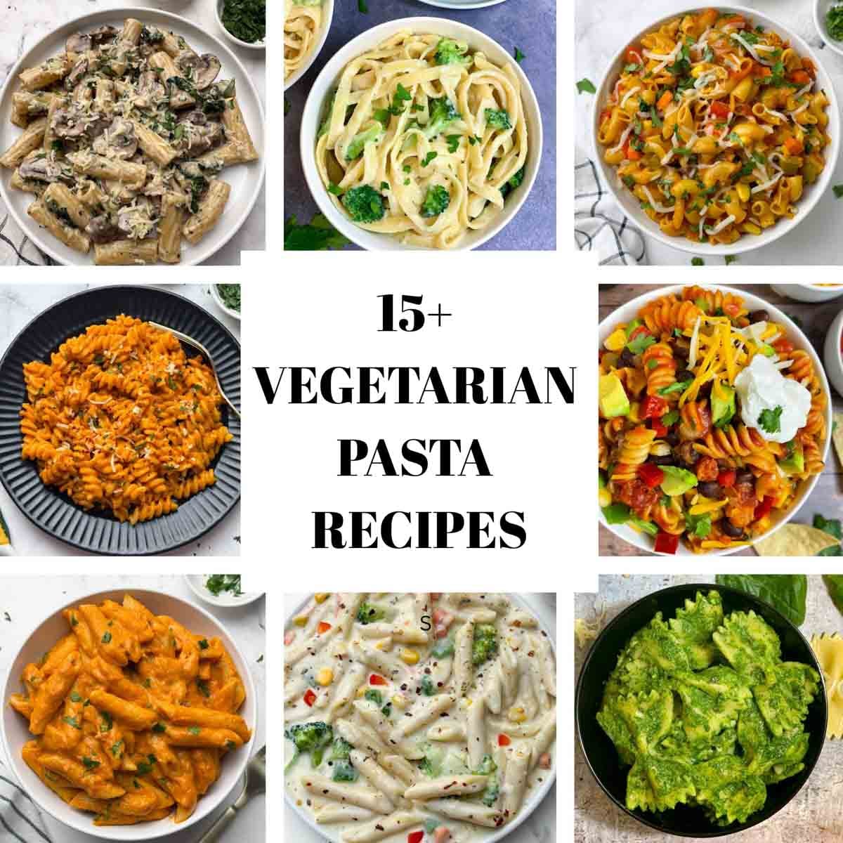 15 Easy Vegetarian Pasta Recipes: Quick, Delicious Meal Ideas